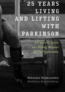 25 Years Living and Lifting with Parkinson’s by Nikolaos Koukoulakis
