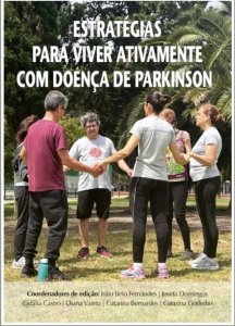Estratégias Para Viver Ativamente com Doença de Parkinson (Strategies for Living Actively with Parkinson’s Disease) by Júlio Belo Fernandes, Josefa Domingos, Cidália Castro, Diana Vareta, Catarina Bernardes and Catarina Godinho