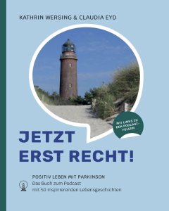 Jetzt erst recht: Positiv leben mit Parkinson (Living Positively with Parkinson’s) by Kathrin Wersing and Claudia Eyd